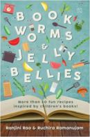 Bookworms & Jellybellies [Paperback] Ranjini Rao and Ruchira Ramanujam 9351951847 Book Cover