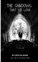 The Shadows That We Love B0F43THKTJ Book Cover
