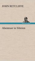 Abenteuer in Sibirien 3842410840 Book Cover