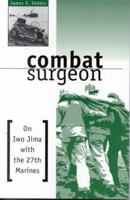Combat Surgeon: On Iwo Jima with the 27th Marines 0891416609 Book Cover