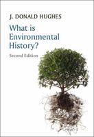 What is Environmental History? 0745688438 Book Cover