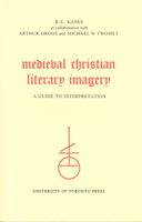 Medieval Christian Literary Imagery: A Guide to Interpretation (Toronto Medieval Bibliographies) 0802066631 Book Cover