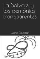 La Salvaje y los demonios transparentes B0BQ9RBMPN Book Cover