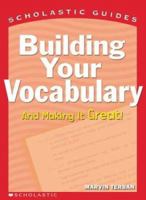 Building Your Vocabulary (Scholastic Guides) 0439285615 Book Cover