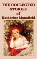 The Collected Stories of Katherine Mansfield 1840222654 Book Cover
