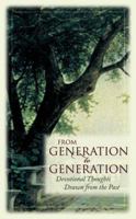 From Generation to Generation: Devotional Thoughts Drawn from the Past (Inspirational Library Series) 1577483510 Book Cover