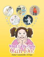 What Little Girls Can Do! 1543423558 Book Cover