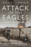 Attack of the Eagles: 13 August 1940 – 18 August 1940 139905791X Book Cover