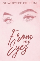 From My Eyes 1950543986 Book Cover