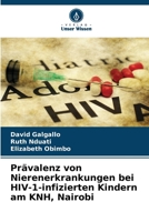Prävalenz von Nierenerkrankungen bei HIV-1-infizierten Kindern am KNH, Nairobi (German Edition) 6208564840 Book Cover