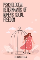 Psychological determinants of women's social freedom 1805453335 Book Cover