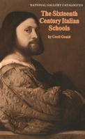 The Sixteenth-Century Italian Schools 0300061412 Book Cover
