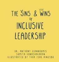 The Sins and Wins of Inclusive Leadership: a manual for the modern workplace 8269347302 Book Cover