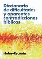 Diccionario De Dificultades y Aparentes Contradicciones Biblicas 847645323X Book Cover