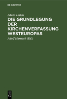 Die Grundlegung Der Kirchenverfassung Westeuropas: Im Frühen Mittelalter 3111180042 Book Cover