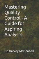 Mastering Quality Control - A Guide for Aspiring Analysts B0FHFW2S1L Book Cover