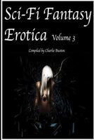 Sci-fi & Fantasy Erotica 1507882491 Book Cover