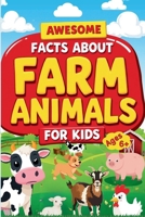 Awesome Facts About Farm Animals for Kids: Fun Trivia Questions, Answers and Interesting Factoids for Children Ages 6+ (Kids Trivia Books) B0H88Q32TL Book Cover