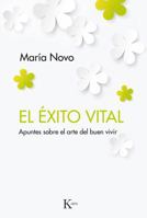 El éxito vital: Apuntes sobre el arte del buen vivir 8499885497 Book Cover