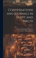 Conversations and Journals in Egypt and Malta; Volume 2 1022473077 Book Cover