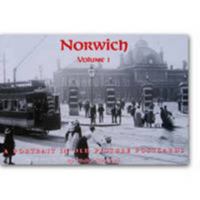Norwich: A Portrait in Old Picture Postcards v. 1 1870708091 Book Cover