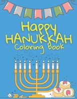 Happy Hanukkah Coloring Book: For Kids - Menorahs, Dreidels and much more - Activity Book to celebrate Hanukkah - Jewish Gift - B08P2C6B36 Book Cover