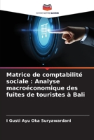 Matrice de comptabilit� sociale: Analyse macro�conomique des fuites de touristes � Bali 6205776553 Book Cover