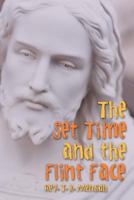 The Set Time and the Flint Face 1469156709 Book Cover