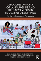 Discourse Analysis of Languaging and Literacy Events in Educational Settings: A Microethnographic Perspective 0367465884 Book Cover