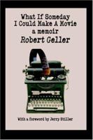 What If Someday I Could Make A Movie: A Memoir 0595370845 Book Cover