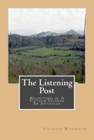 The Listening Post: Reflections of a Vietnam Veteran - An Anthoogy 1543226272 Book Cover