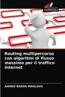 Routing multipercorso con algoritmi di flusso massimo per il traffico Internet 6203556947 Book Cover