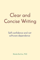 Clear and Concise Writing: Self-confidence and not software-dependence 2958659704 Book Cover