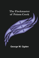 The Flockmaster Of Poison Creek 8027342740 Book Cover