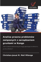 Analiza prawna problemów zwiazanych z zarzadzaniem gruntami w Kongo (Polish Edition) 6209913229 Book Cover