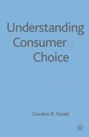 Understanding Consumer Choice 1403914923 Book Cover