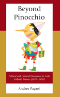 Beyond Pinocchio: Political and Cultural Dissonance in Carlo Collodi's Primers (1877-1890) 166691732X Book Cover