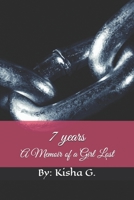 7 Years: A memoir of a girl lost B08FP3SKZ3 Book Cover