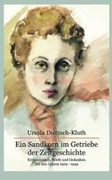 Ein Sandkorn im Getriebe der Zeitgeschichte: Erinnerungen, Briefe und Gedanken aus den Jahren 1929 -1949 3833411430 Book Cover