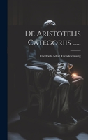 De Aristotelis Categoriis ...... 1022286358 Book Cover