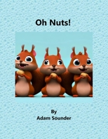 Oh Nuts! B0CFCSXHJ1 Book Cover