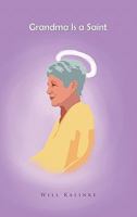 Grandma Is a Saint 1426952473 Book Cover