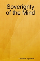 Soverignty of the Mind 1365379795 Book Cover