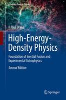 High-Energy-Density Physics: Foundation of Inertial Fusion and Experimental Astrophysics 3319884735 Book Cover