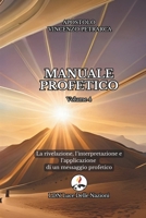 La rivelazione, l'interpretazione e l'applicazione di un messaggio profetico: Manuale Profetico Volume 4 (dalla Scuola Profetica) 1973533057 Book Cover
