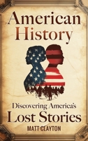 American History: Discovering America's Lost Stories 195393434X Book Cover