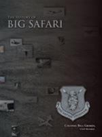 The History of Big Safari 1480804568 Book Cover