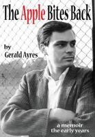 The Apple Bites Back: a memoir the early years 0998340014 Book Cover