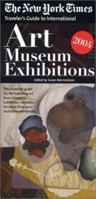 Traveler's Guide to Art Museum Exhibitions 2004: The New York Times 0810967499 Book Cover