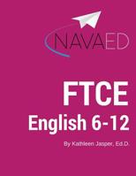FTCE English 6-12: NavaED: Everything you need to Slay the English 6-12 Exam 1548711292 Book Cover